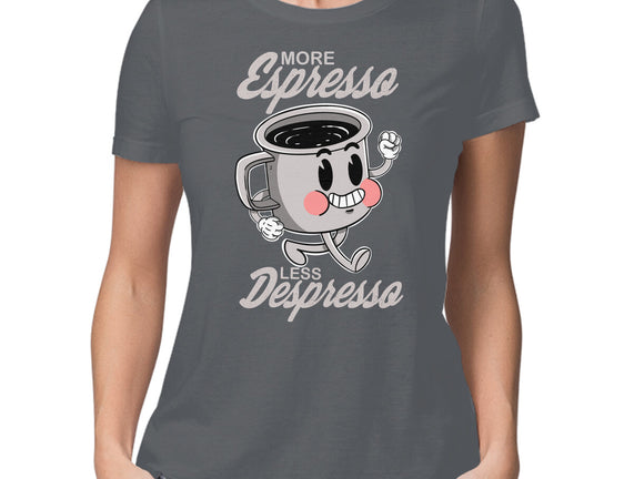 More Espresso Less Despresso