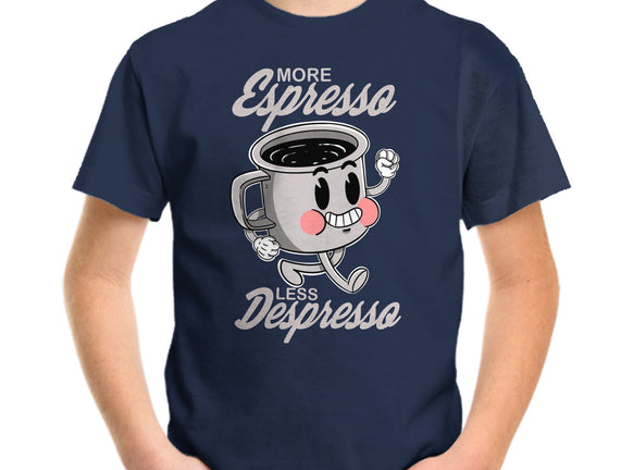 More Espresso Less Despresso