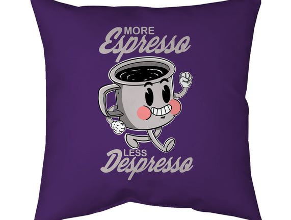 More Espresso Less Despresso