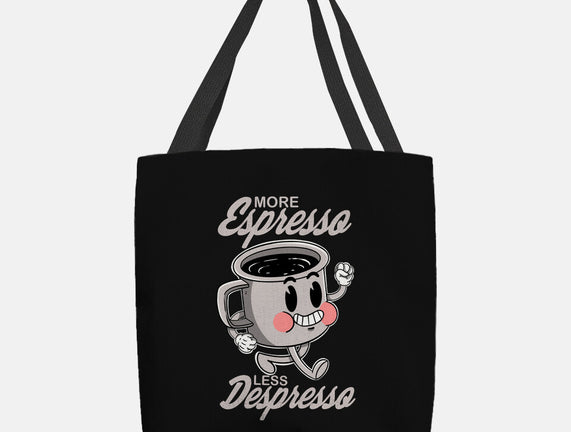 More Espresso Less Despresso