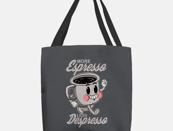More Espresso Less Despresso