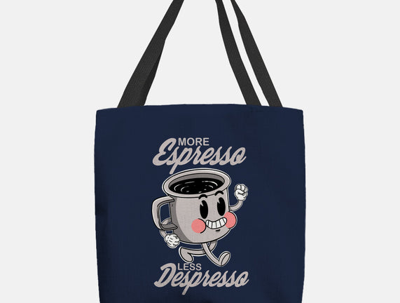 More Espresso Less Despresso