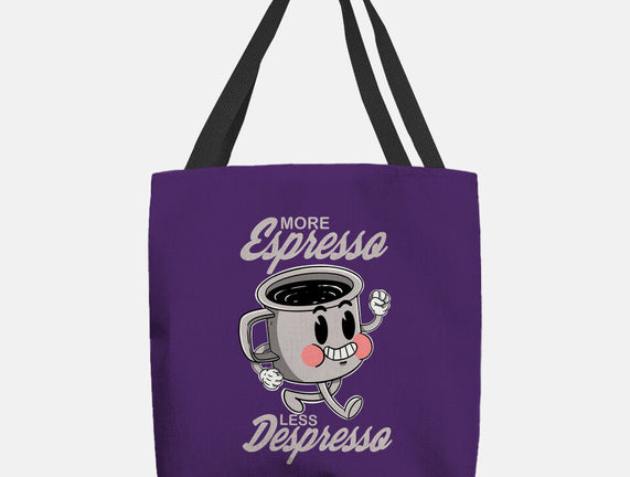 More Espresso Less Despresso