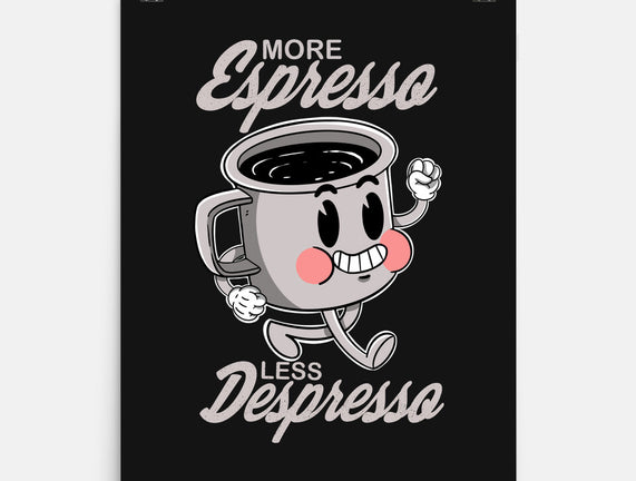 More Espresso Less Despresso