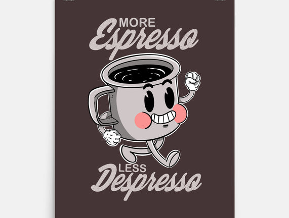 More Espresso Less Despresso