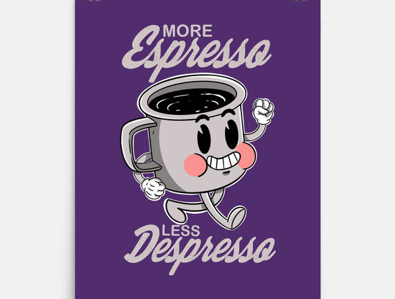 More Espresso Less Despresso