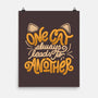 One Cat Always Leads To Another-none matte poster-eduely