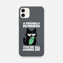 A Friendly Reminder-iphone snap phone case-Xentee