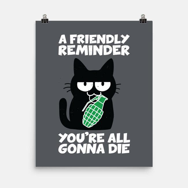 A Friendly Reminder-none matte poster-Xentee