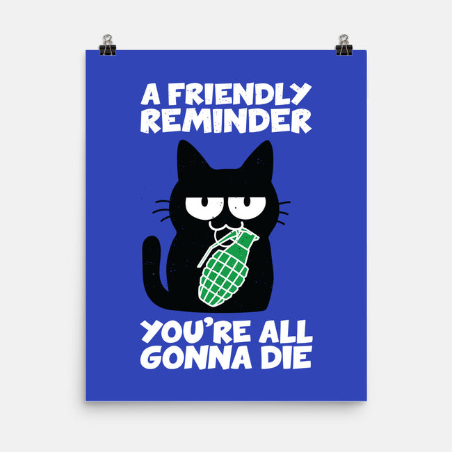 A Friendly Reminder-none matte poster-Xentee