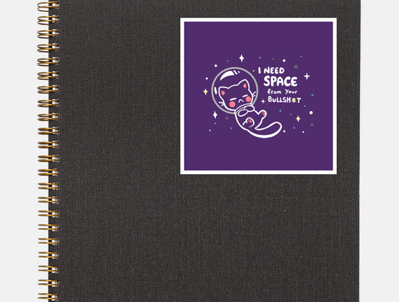 Need Space From Your BS