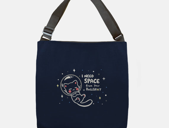 Need Space From Your BS