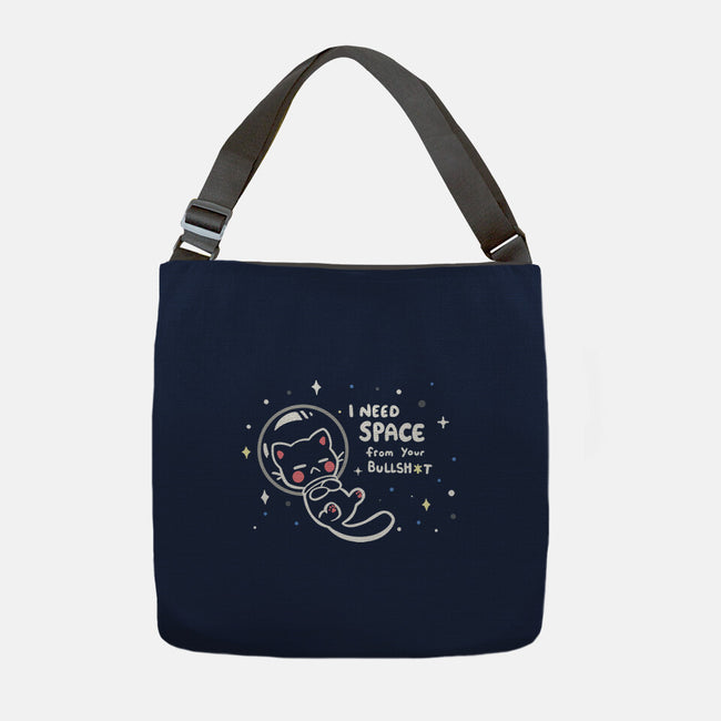 Need Space From Your BS-none adjustable tote bag-TechraNova