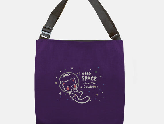 Need Space From Your BS
