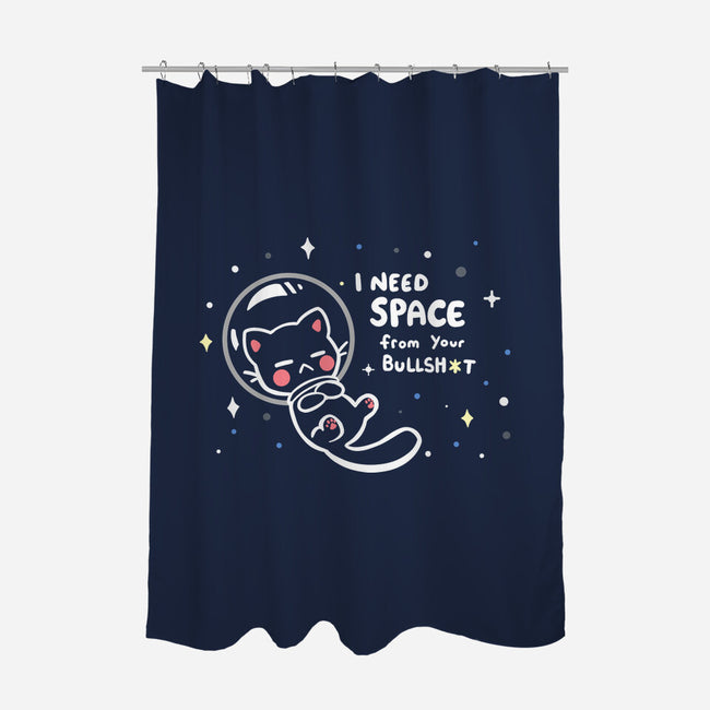 Need Space From Your BS-none polyester shower curtain-TechraNova