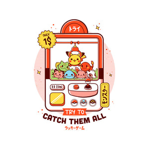 Try To Catch Them All Try To Catch Them All
