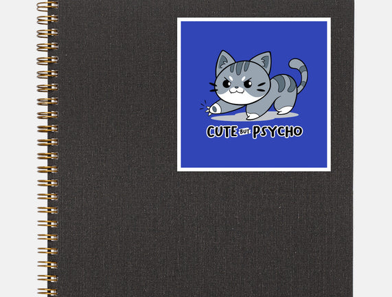Cute But Psycho Cat