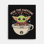 May The Caffeine Be With You-none stretched canvas-erion_designs