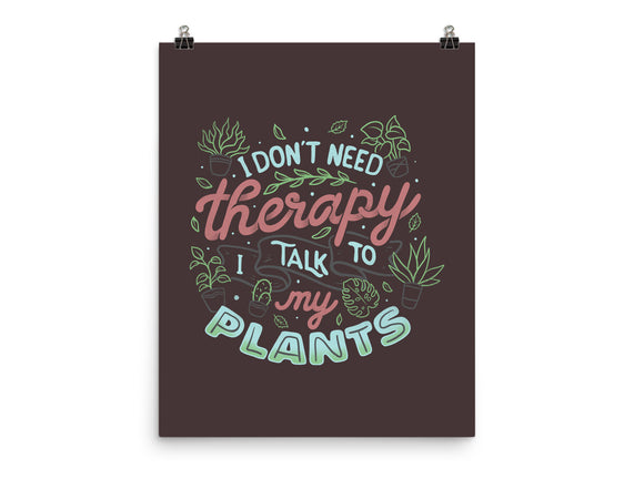 I Talk To My Plants