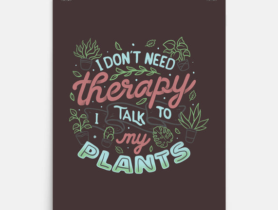 I Talk To My Plants