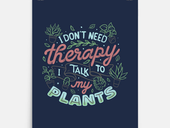 I Talk To My Plants