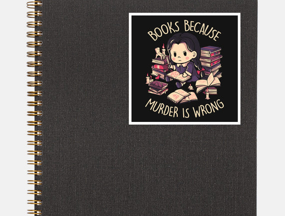 Books Because Murder Is Wrong