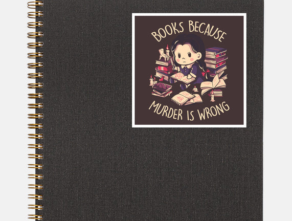 Books Because Murder Is Wrong