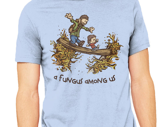 A Fungus Among Us
