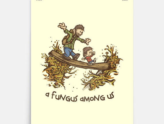 A Fungus Among Us
