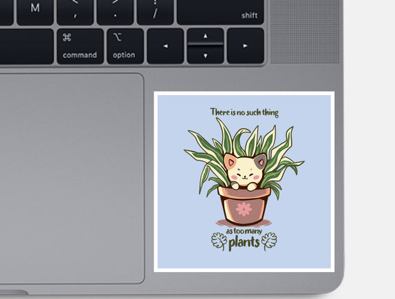 No Such Thing As Too Many Plants