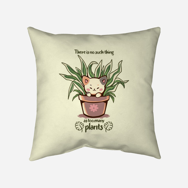 No Such Thing As Too Many Plants-none removable cover w insert throw pillow-TechraNova