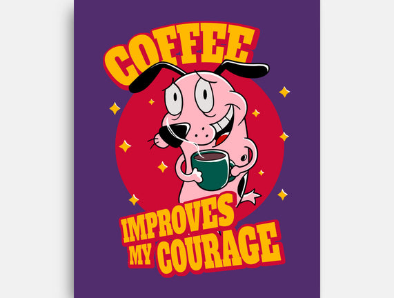 Coffee Improves My Courage