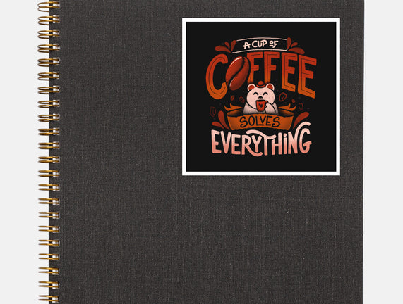 Coffee Solves Everything