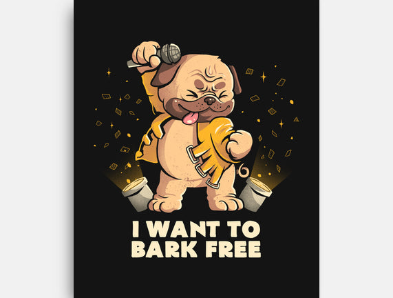 I Want To Bark Free