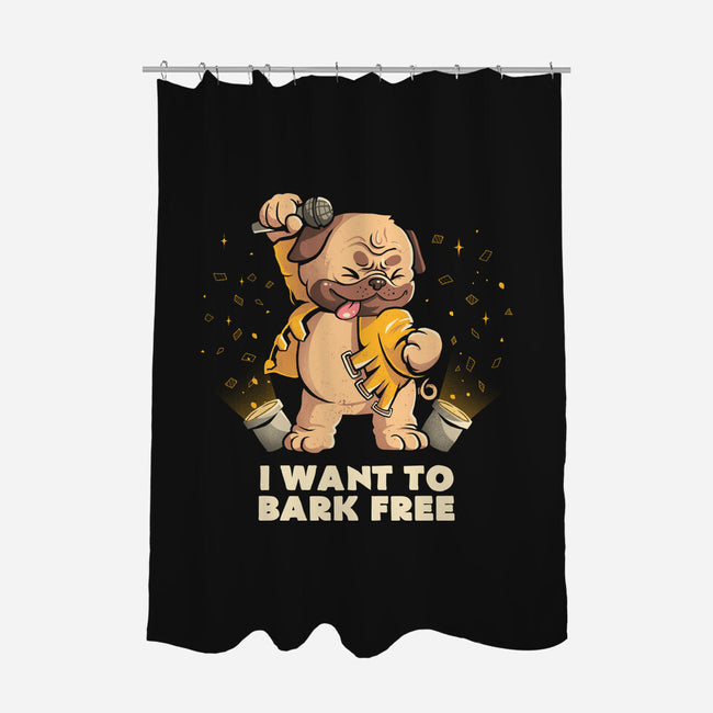 I Want To Bark Free-none polyester shower curtain-eduely