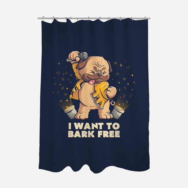 I Want To Bark Free-none polyester shower curtain-eduely