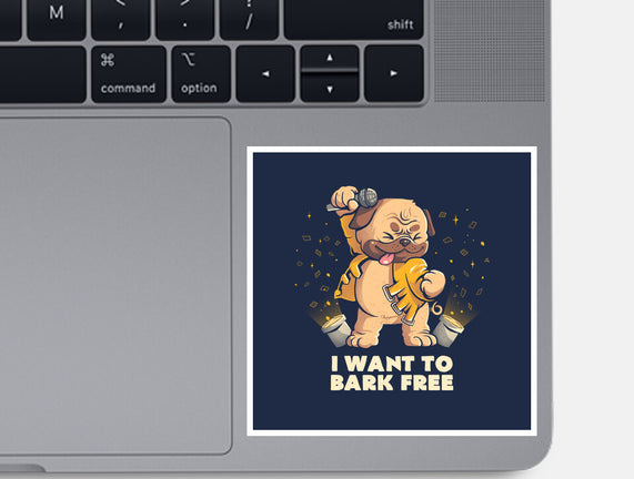 I Want To Bark Free
