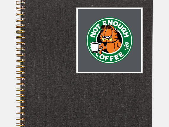 Not Enough Coffee