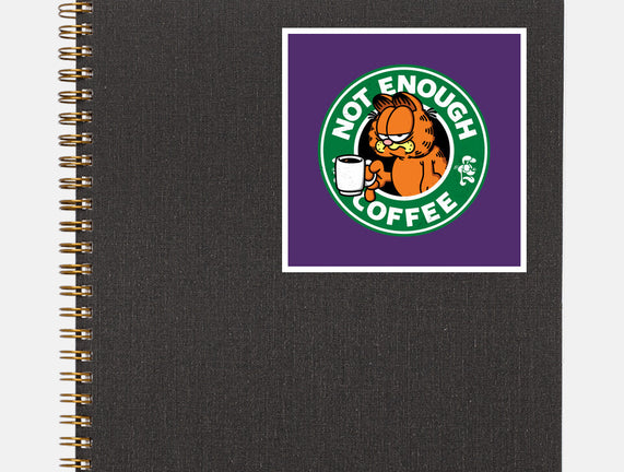 Not Enough Coffee