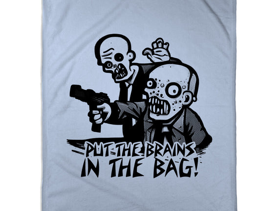 Put The Brains In The Bag