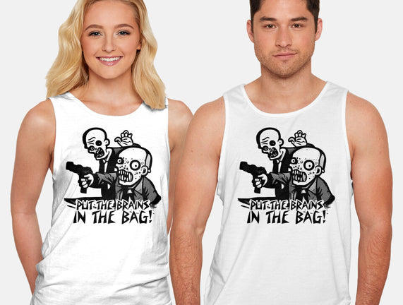 Put The Brains In The Bag