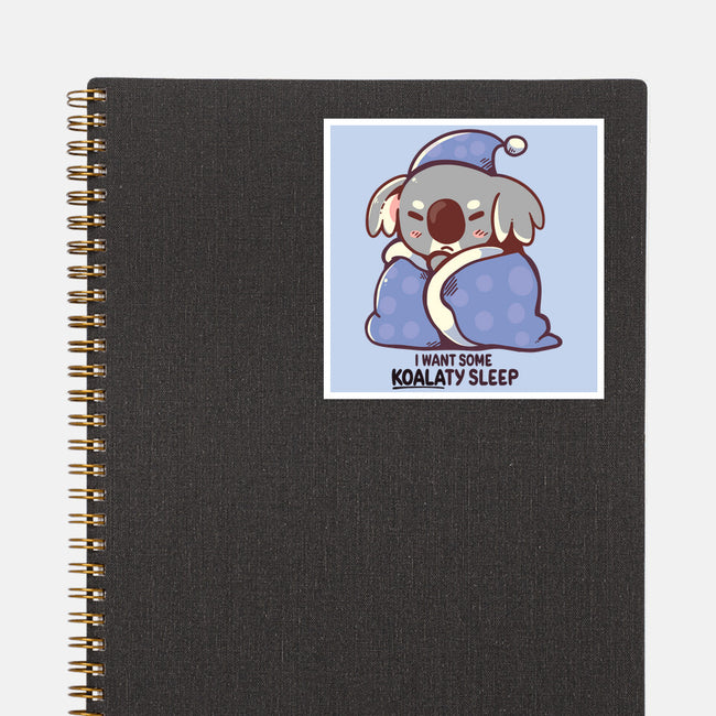I Want Some Koalaty Sleep-none glossy sticker-TechraNova