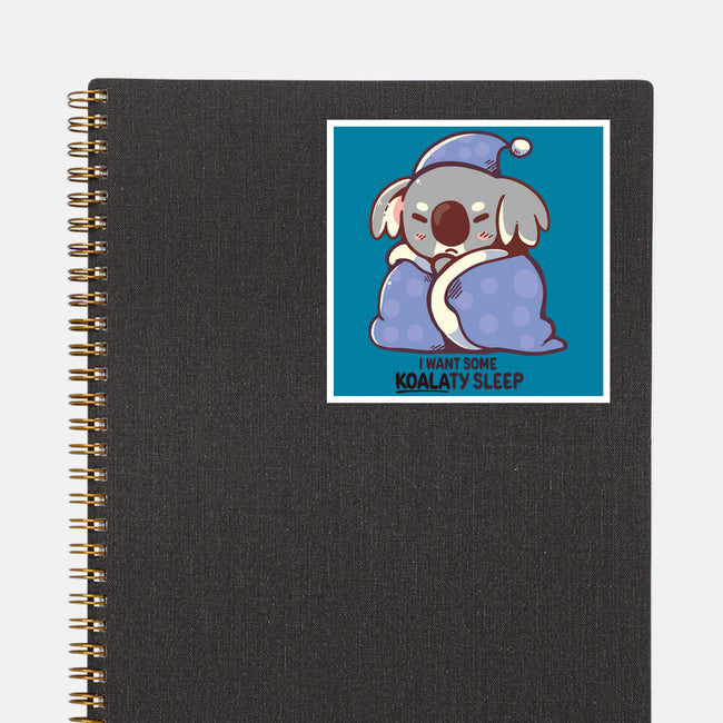 I Want Some Koalaty Sleep-none glossy sticker-TechraNova