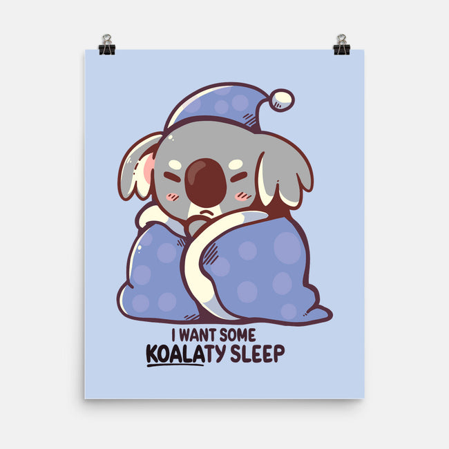I Want Some Koalaty Sleep-none matte poster-TechraNova