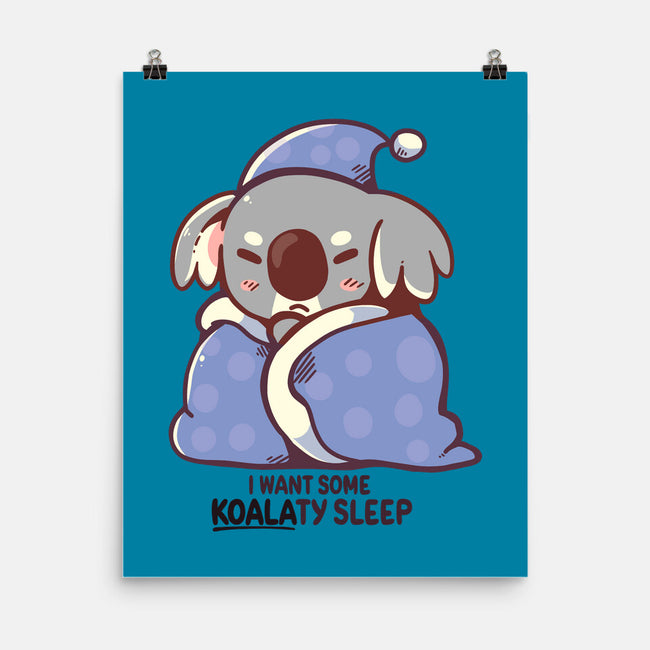 I Want Some Koalaty Sleep-none matte poster-TechraNova
