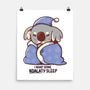 I Want Some Koalaty Sleep-none matte poster-TechraNova