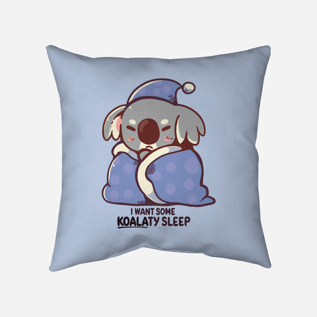 I Want Some Koalaty Sleep-none removable cover w insert throw pillow-TechraNova
