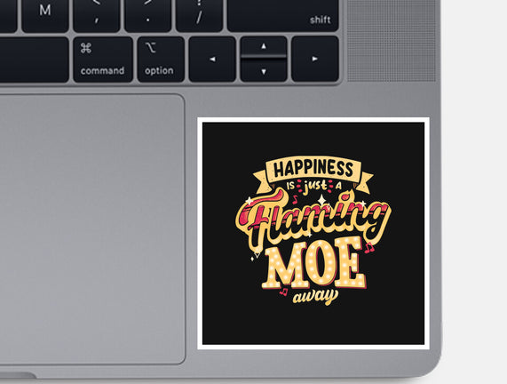 Just A Flaming Moe Away