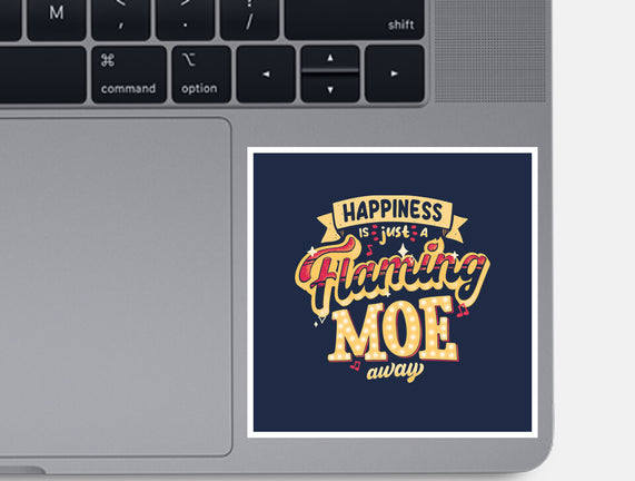 Just A Flaming Moe Away