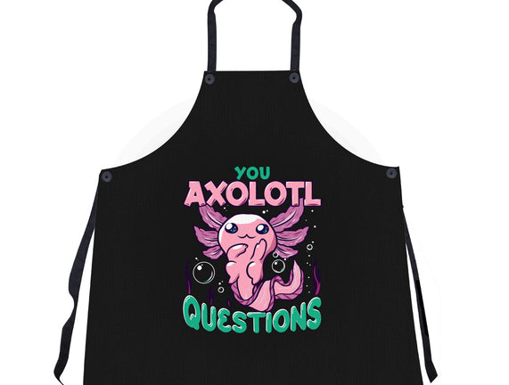 You Axolotl Questions